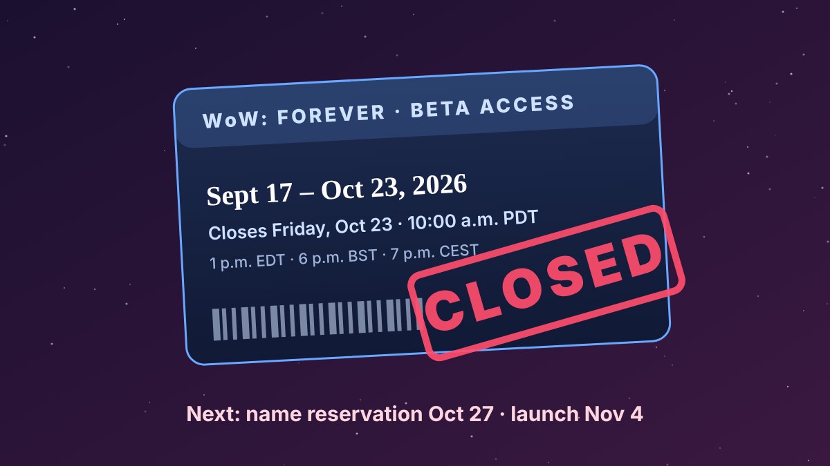 WoW Forever beta access pass stamped Closed, ending October 23, 2026